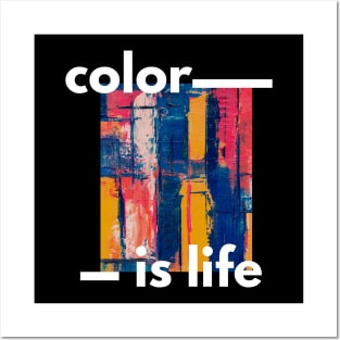Color is life. Posters and Art